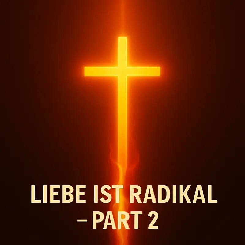 Liebe ist Radikal, Pt. 2