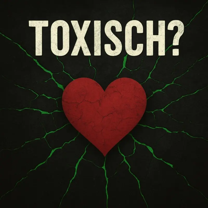 Toxisch?